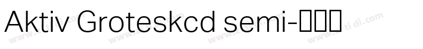 Aktiv Groteskcd semi字体转换